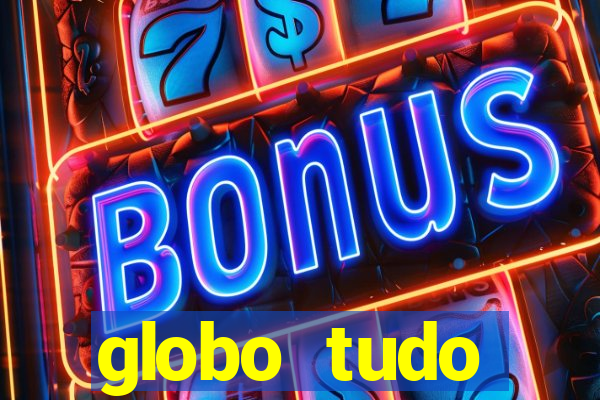 globo tudo absolutamente sobre esporte